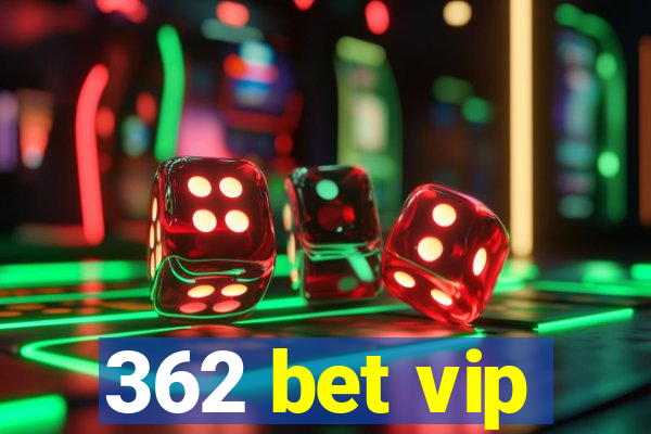 362 bet vip